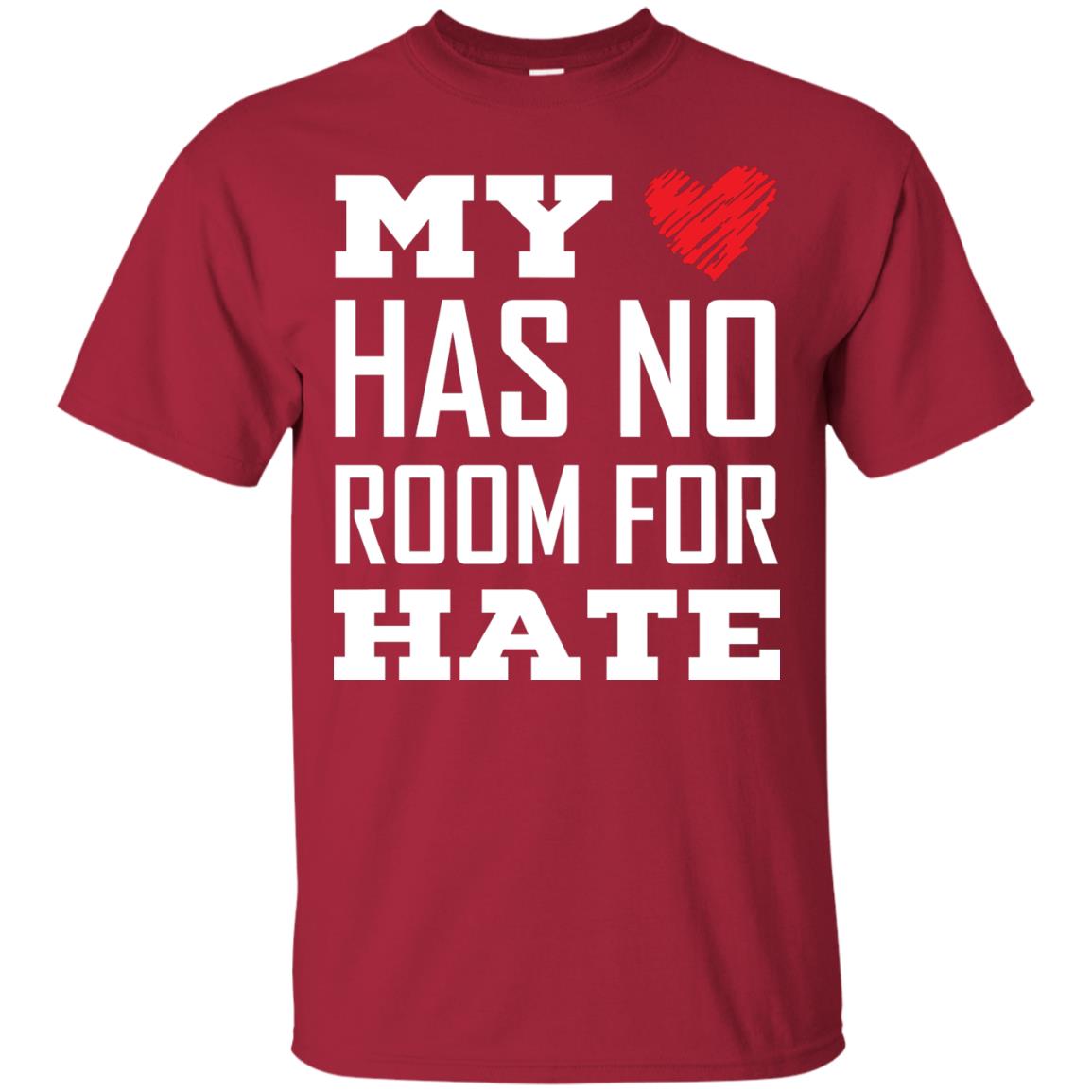 My Heart Has No Room For Hate T-shirt Cardinal