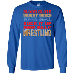 Wrestling T-shirt Blood Clots Sweat Dries Bones Heel