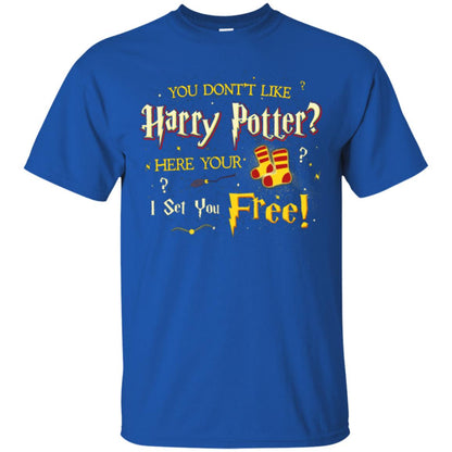 You Don_t Like Harry Potter Here Your I Set You Free Movie T-shirt Royal