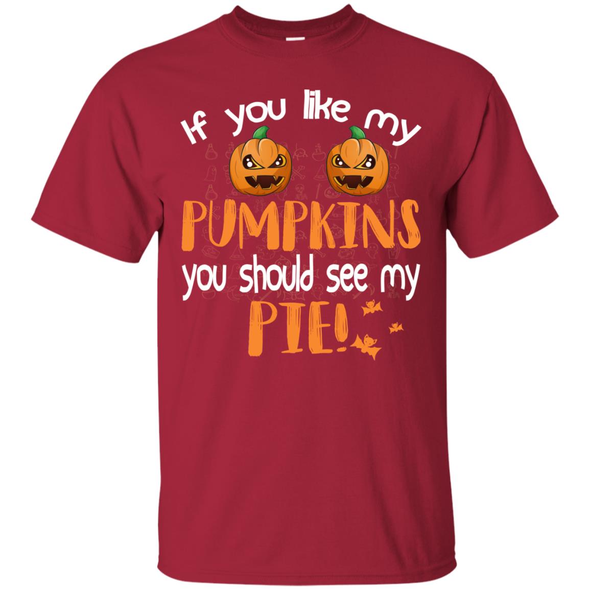 If You Like My Pumpkins You Should See My Pie Funny Halloween Shirt Cardinal