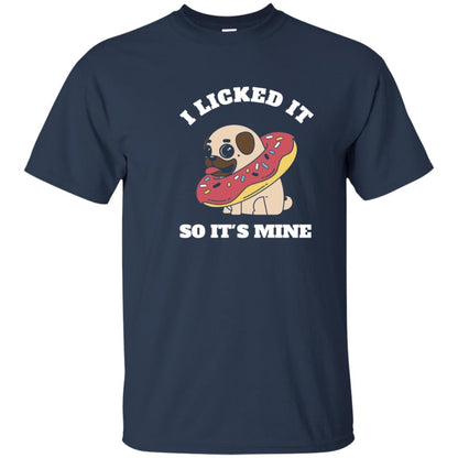 I Licked It So It_s Mine Pug With A Doughnut Dog Lover T-shirt Navy