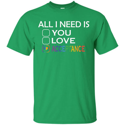 All I Need Is Acceptance Lgbt Shirt Irish Green