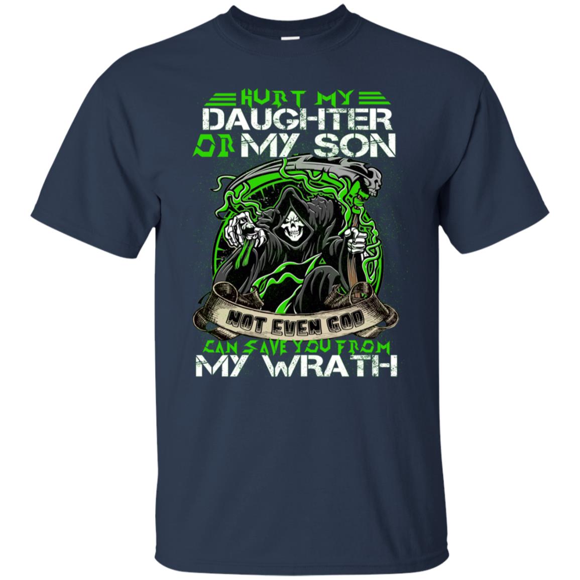 Hurt My Daughter Or My Son Even God Can Save You From My Wrath Navy