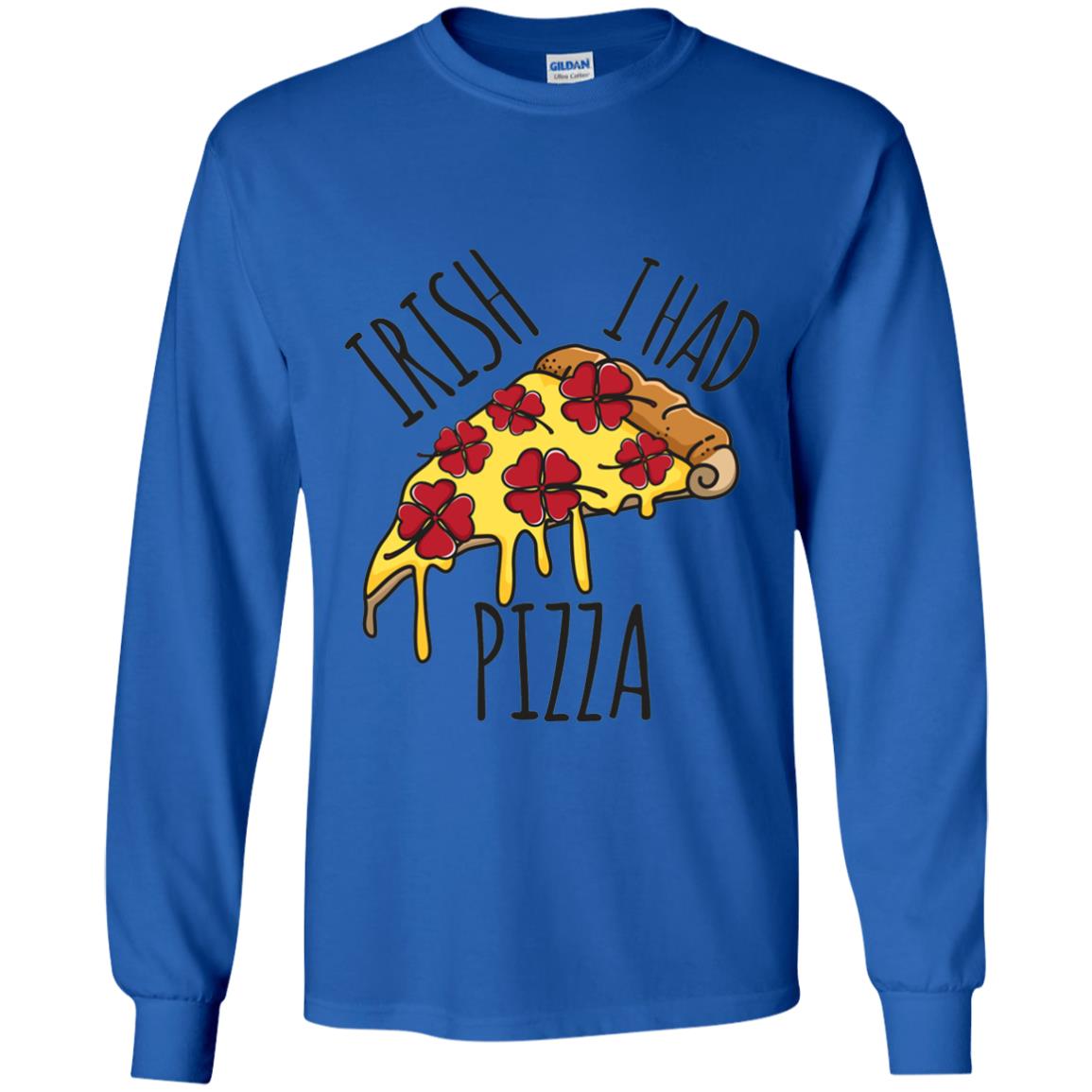 Irish I Had Pizza Patrick Day T-shirt Royal