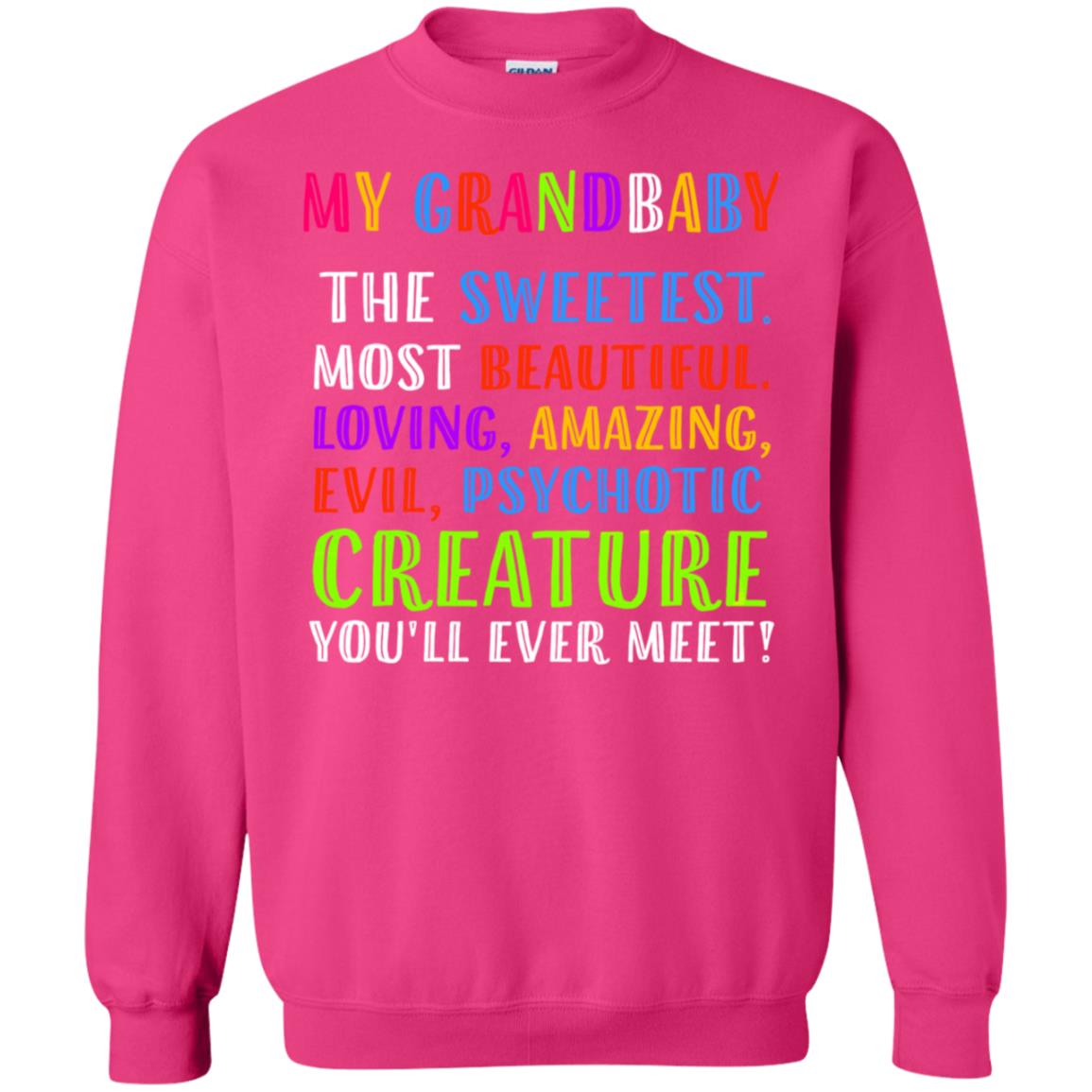 My Grandbaby The Sweetest Most Beautiful Loving Amazing Shirt Heliconia