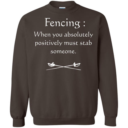 Fencing Lovers T-shirt When You Absolutely Posititive Must Stab Someone Dark Chocolate