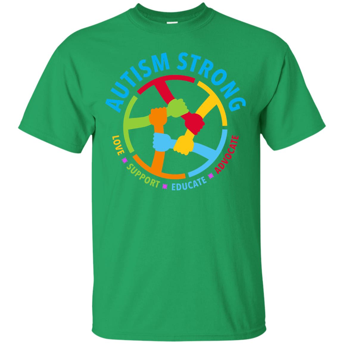 Autism Strong Love Support Educate Advocate Autism Awareness T-shirt Irish Green
