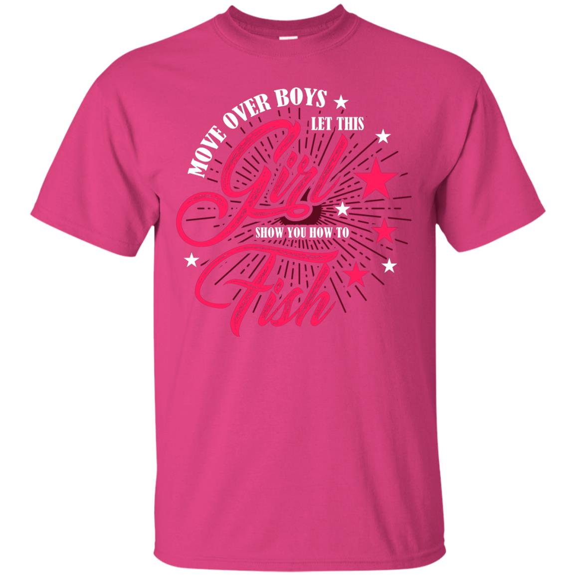 Move Over Boys Let This Girl Show You How To Fish Cool Fishing Gift Shirt For Boys Heliconia