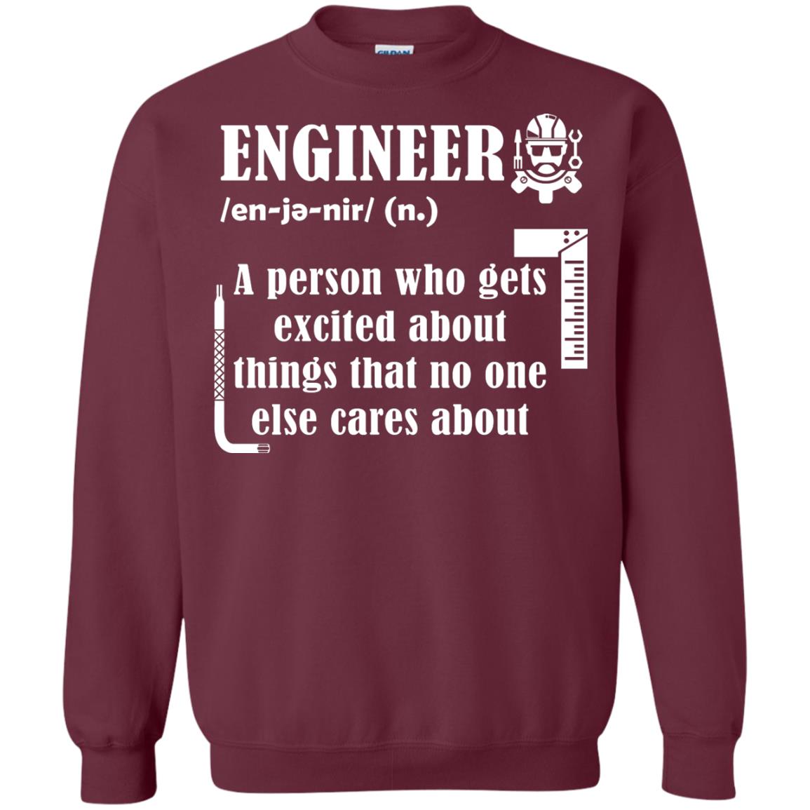Engineer T-shirt A Person Who Gets Excited About Maroon