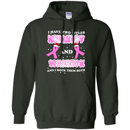 I Have Two Titles Mommy And Warrior And I Rock Them Both Breast Cancer Mommy Shirt Forest Green