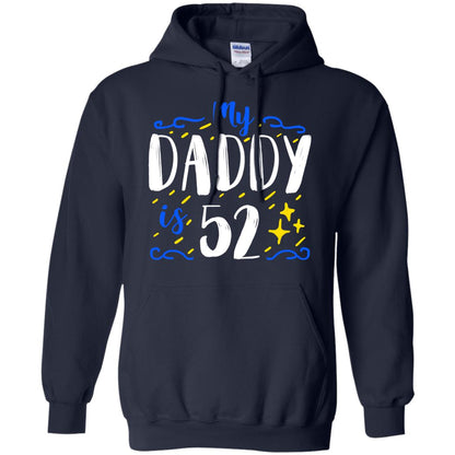 My Daddy Is 52 52nd Birthday Daddy Shirt For Sons Or Daughters Navy