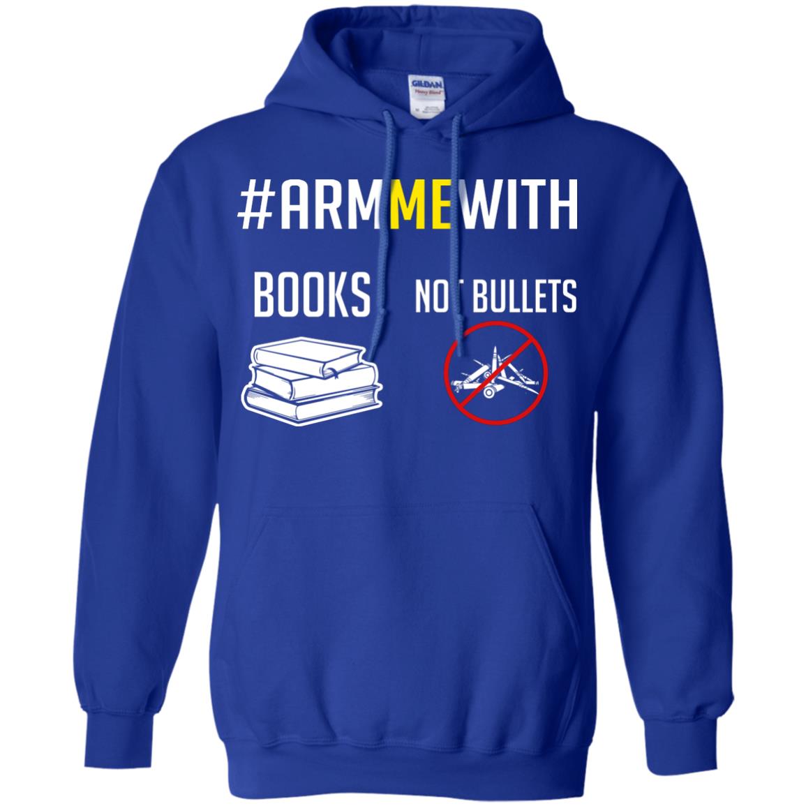 Arm Me With Books Not Bullets Gun Control T-shirt Royal