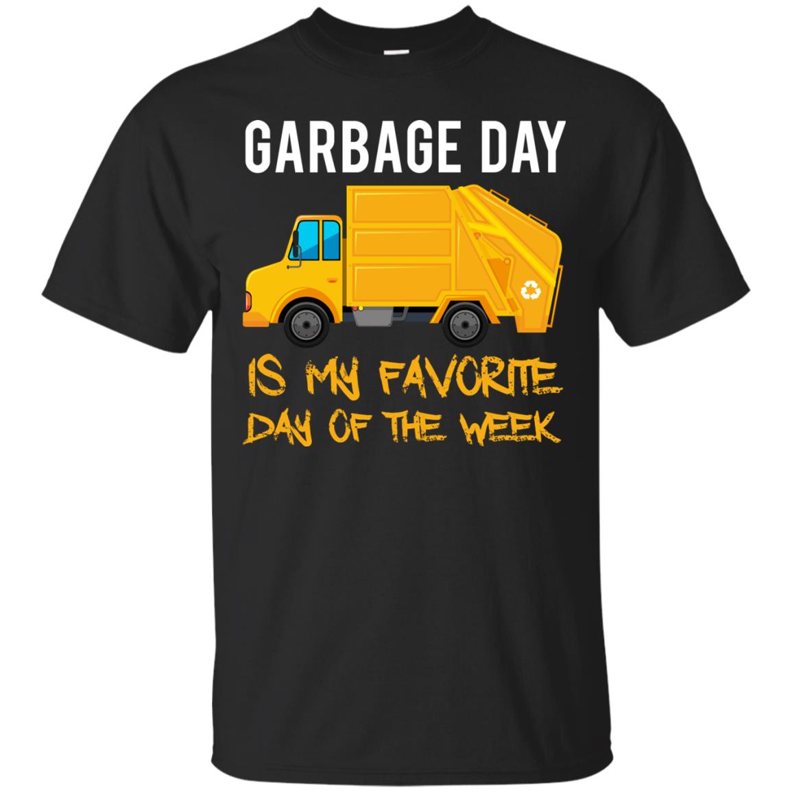 Garbage Day Is My Favorite Day Of The Week Garbage Day T-shirt Black
