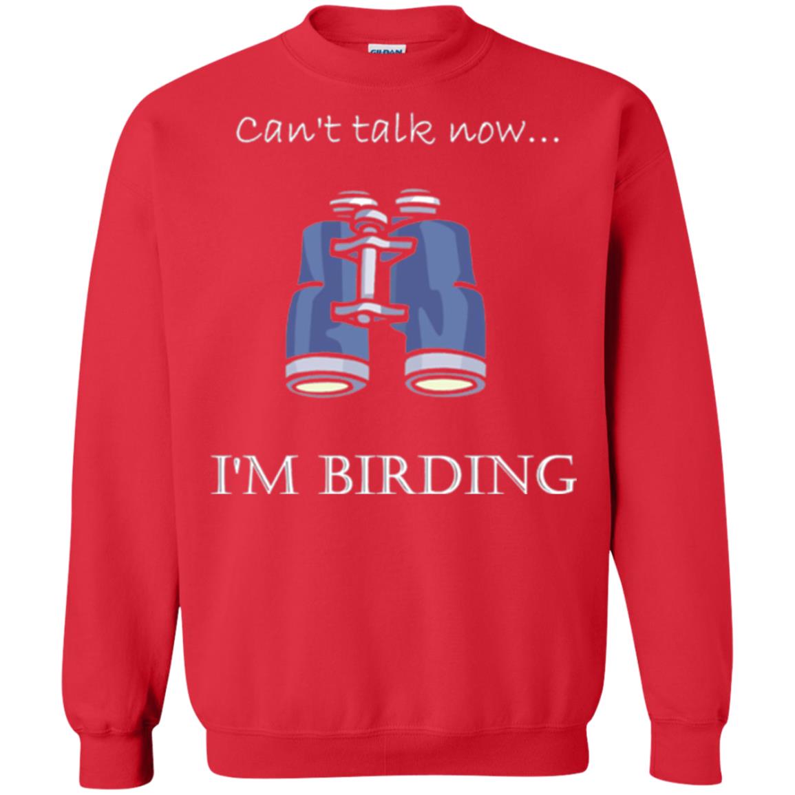Can_t Talk Now I_m Birding Bird-watching T-shirt Red