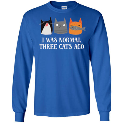 Cat Lovers T-shirt I Was Normal Three Cats Ago Funny Royal