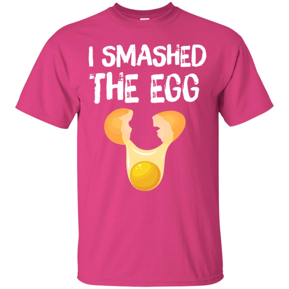 I Smashed The Egg Shirt Heliconia