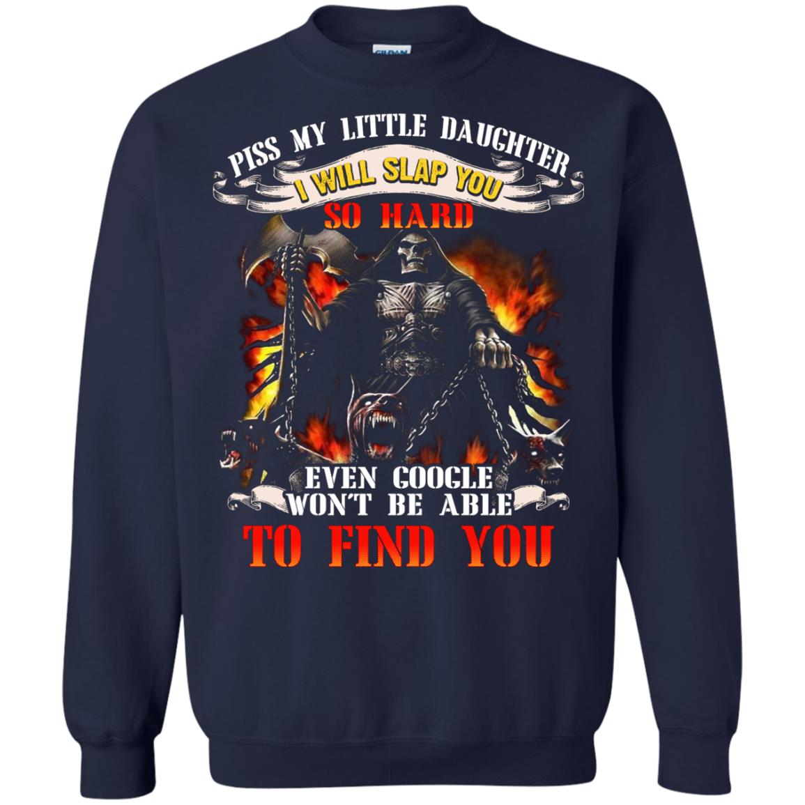 Piss My Little Daughter I Will Slap You So Hard Daddy Shirt Navy