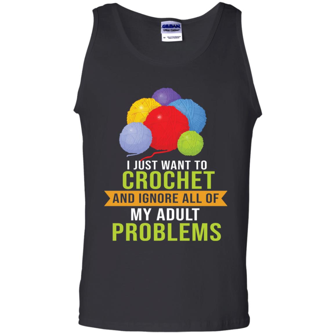 I Just Want To Crochet And Ignore All Of My Adult Problems Shirt Black