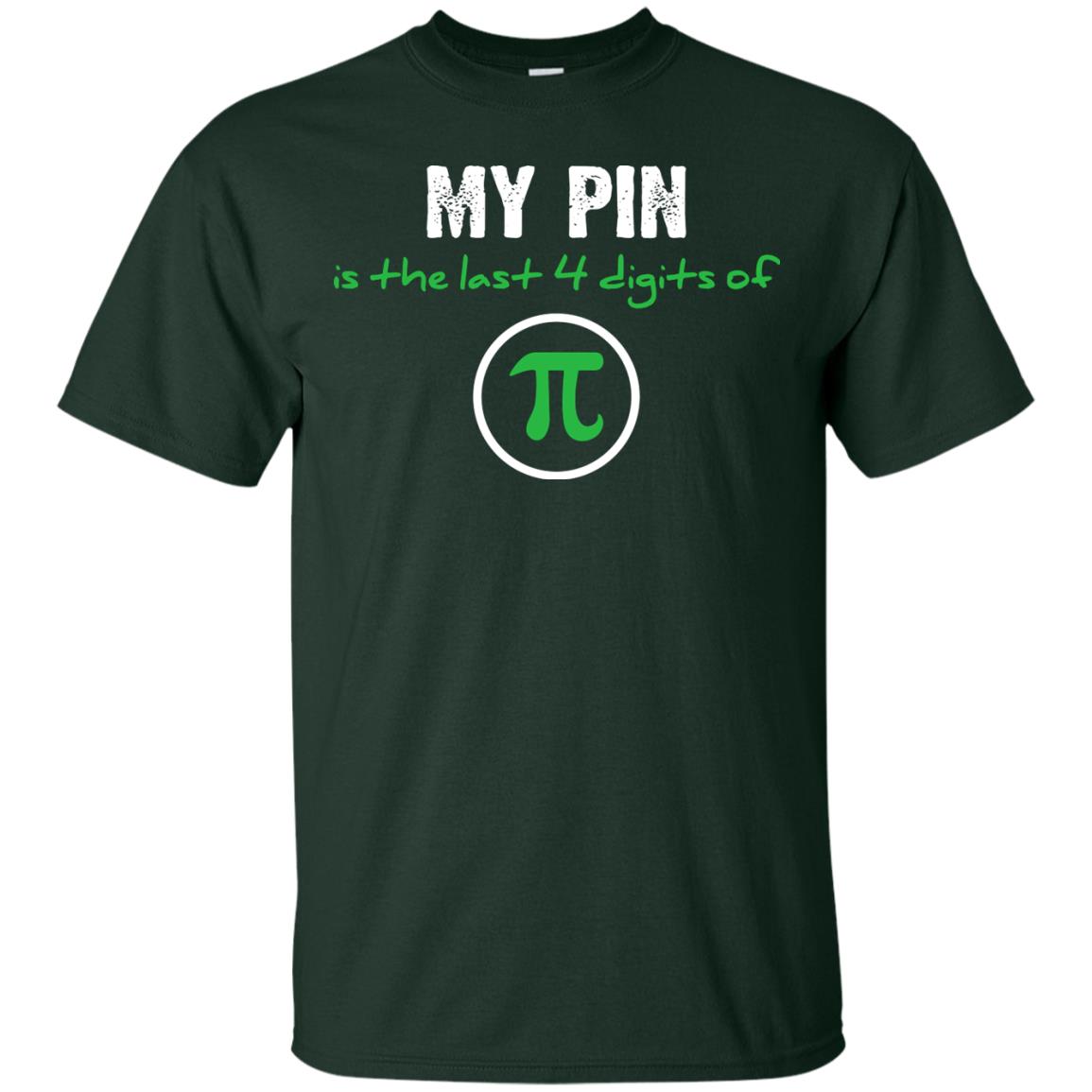 My Pin Is The Last 4 Digits Of Pi Math Shirt Forest