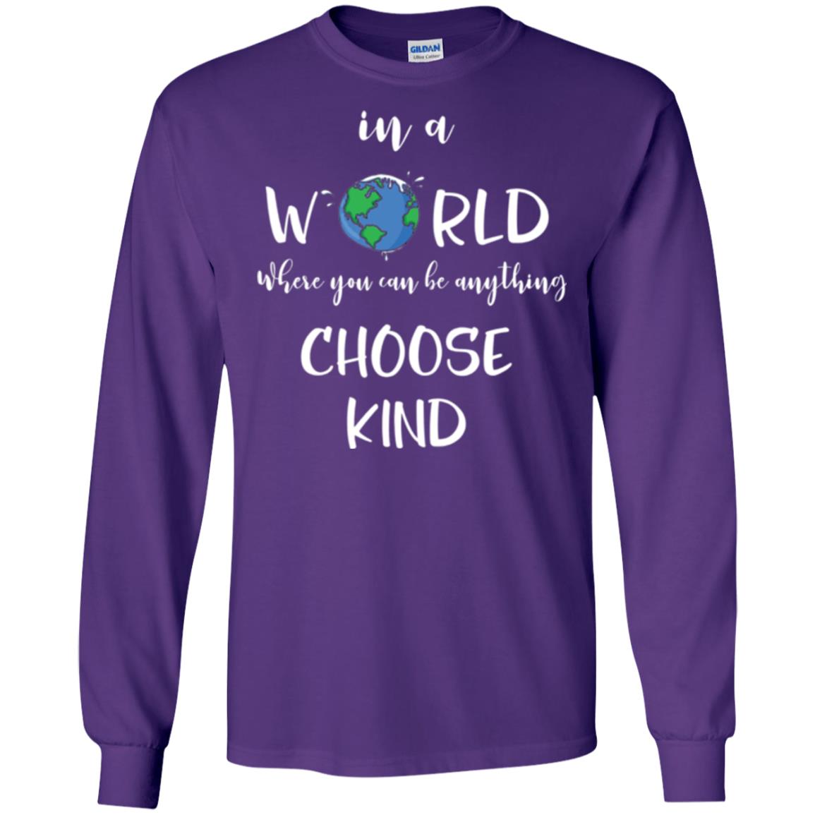 Choose Kind T-shirt In A World Where You Can Be Anything Choose Kind Purple