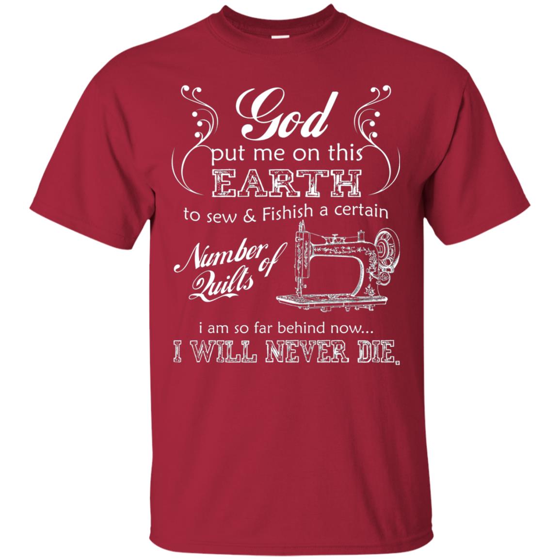 God Put Me On This Earth To Sew And Finish A Certain T-shirt Cardinal