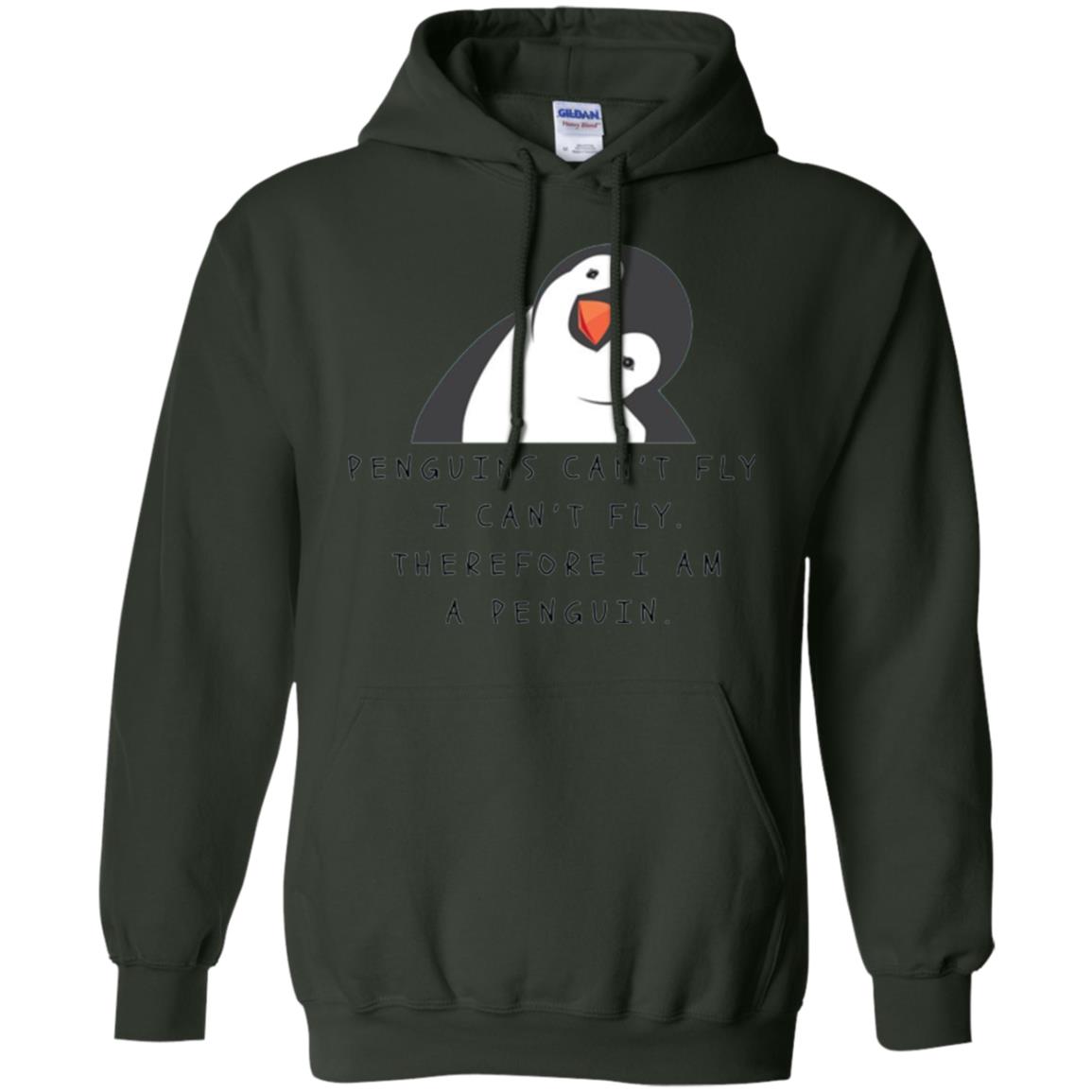 Penguins Lovers T-shirt Penguins Can_t Fly I Can_t Fly Therefore I Am A Penguin Forest Green