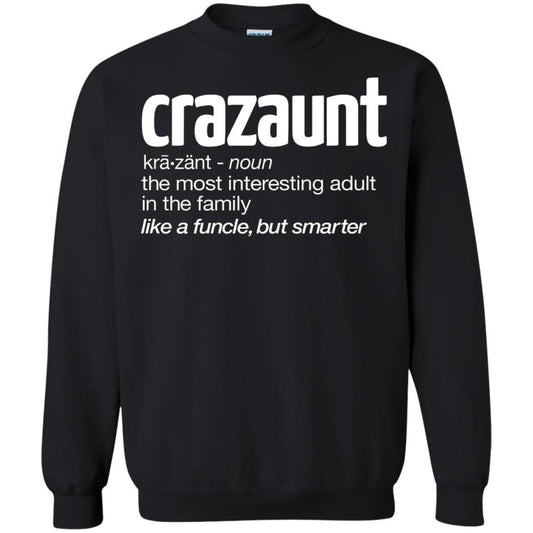 Aunt T-shirt The Most Interesting Adult In The Family Like A Funcle But Smarter Black
