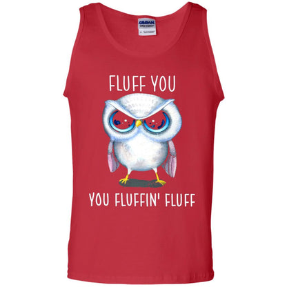 Fluff You You Fluffin_ Fluff Owl Lover T-shirt Red