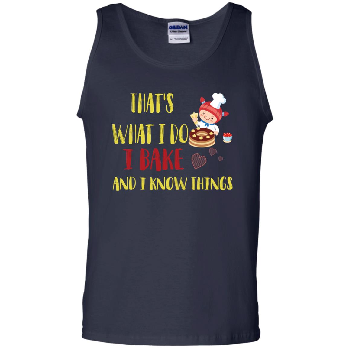 That's What I Do I Bake And I Know Things Baking Shirt Navy