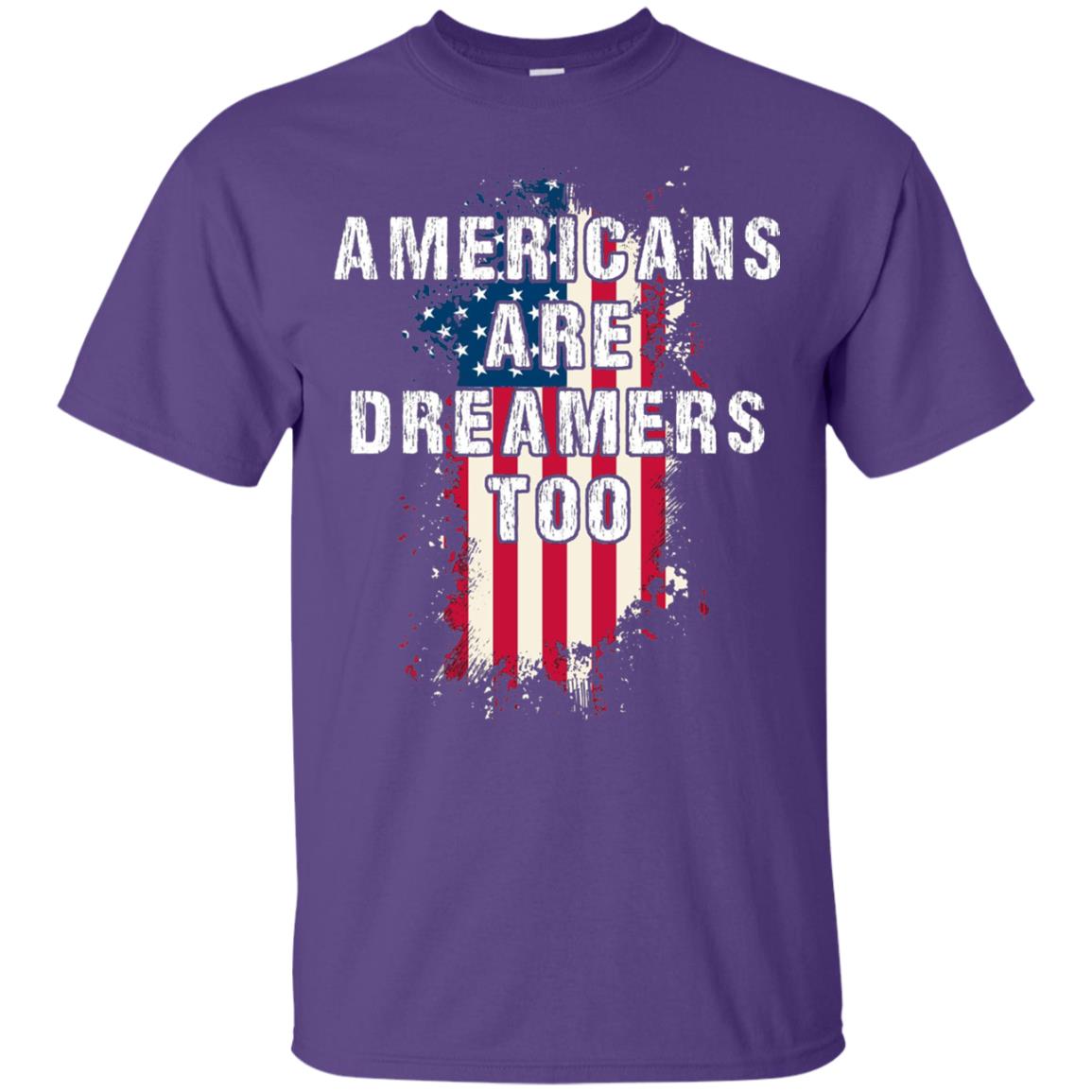Americans Are Dreamers Too Shirt Purple