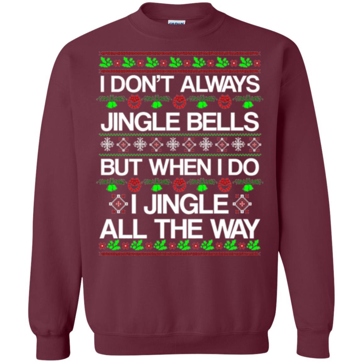 Christmas T-shirt I Don't Always Jingle Bells Maroon