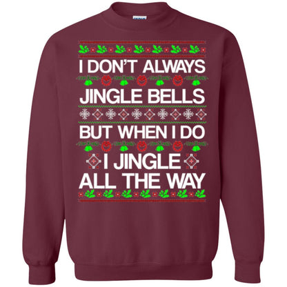 Christmas T-shirt I Don't Always Jingle Bells Maroon