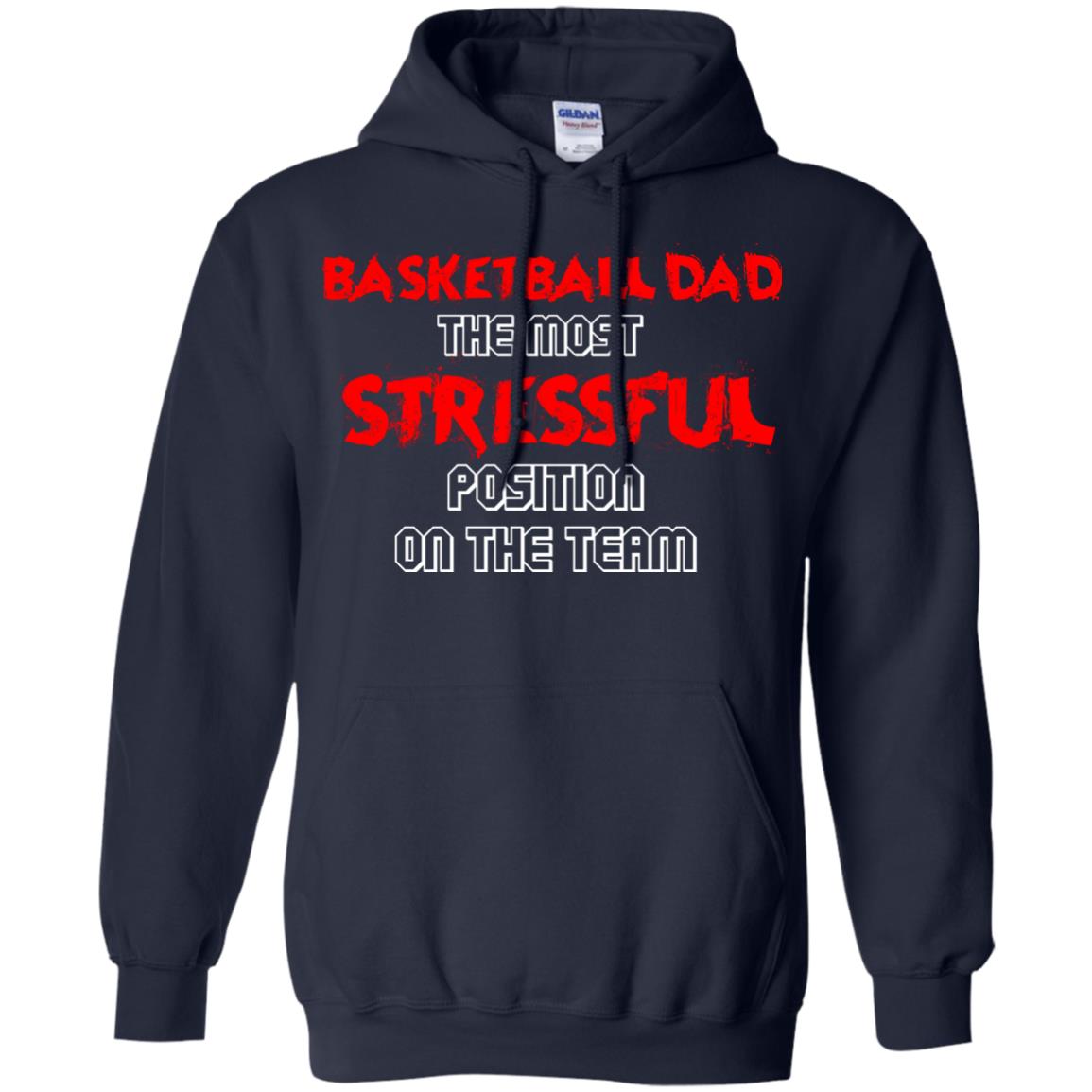 Basketball Dad T-shirt The Most Stressful Position On The Team Navy