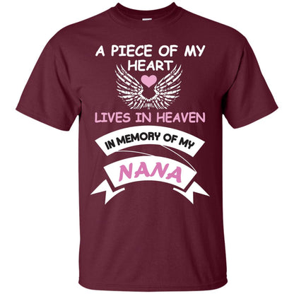 A Piece Of My Heart Lives In Heaven In Memory Of My Nana Shirt Maroon