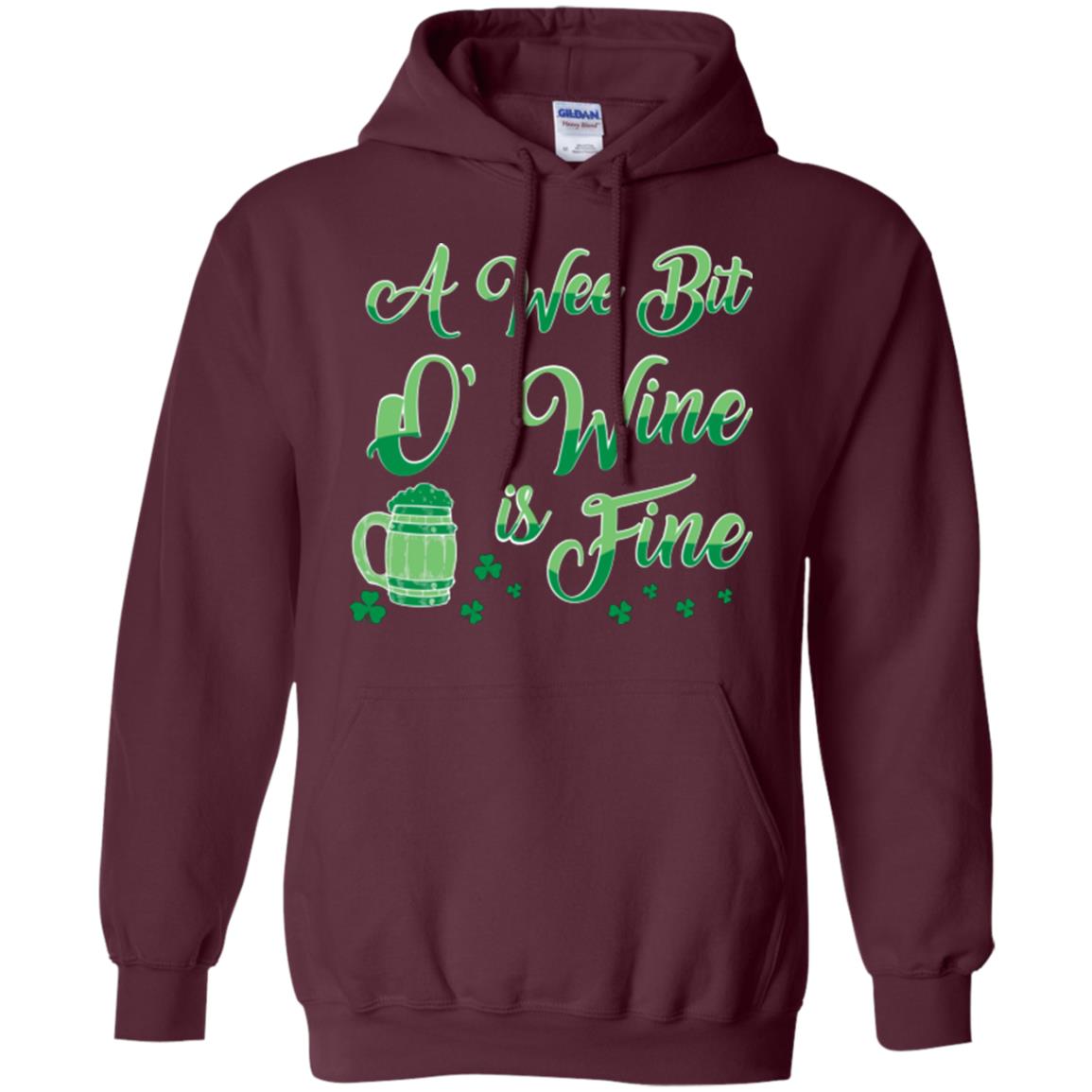 A Wee Bit O’ Wine Is Fine St. Patrick's Day T-shirt Maroon