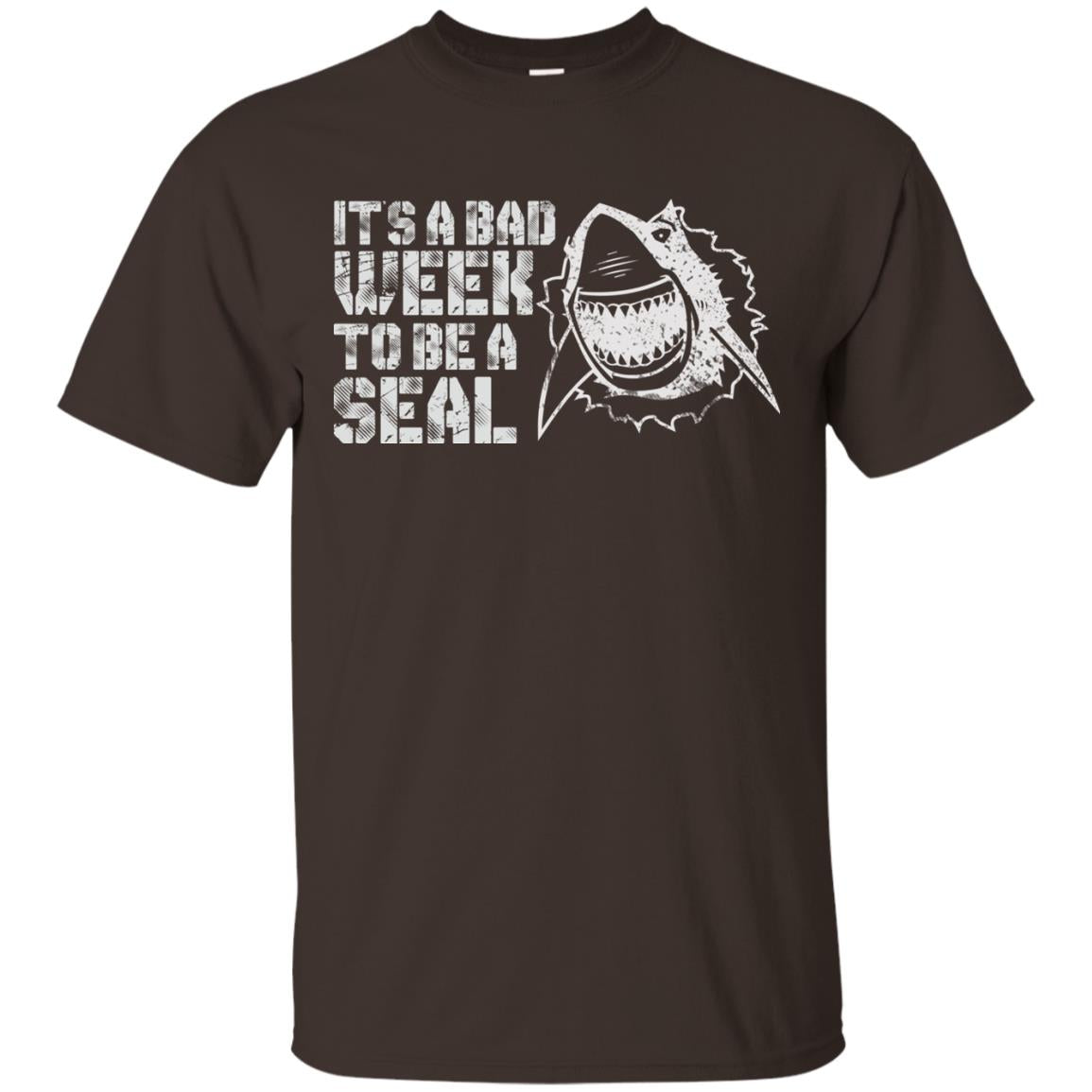 It_s A Bad Week To Be A Seal Shirt Dark Chocolate