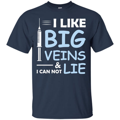 I Like Big Veins And I Can Not Lie Phlebotomist T-shirt Navy
