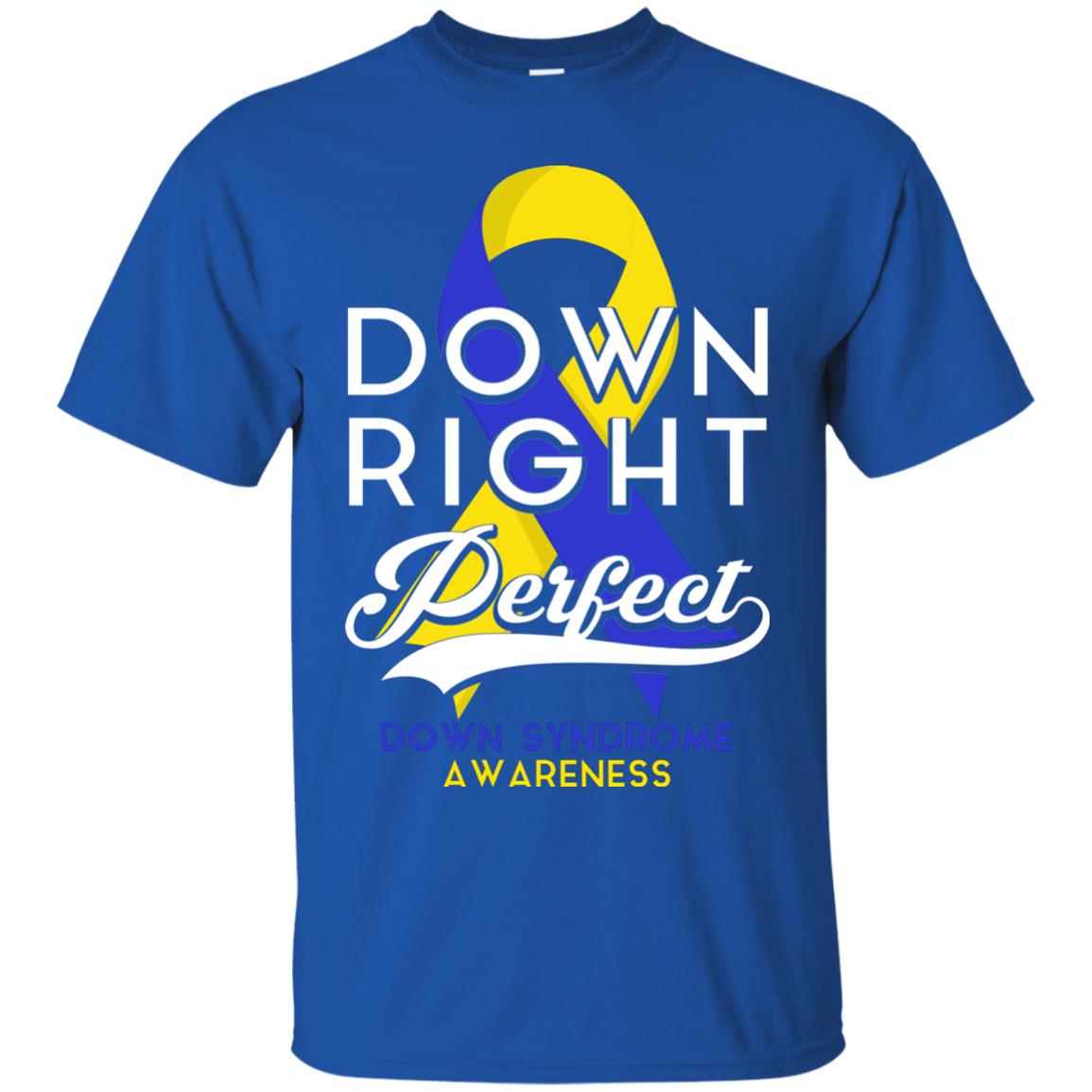 Down Right Perfect Down Syndrome Awareness T-shirt Royal