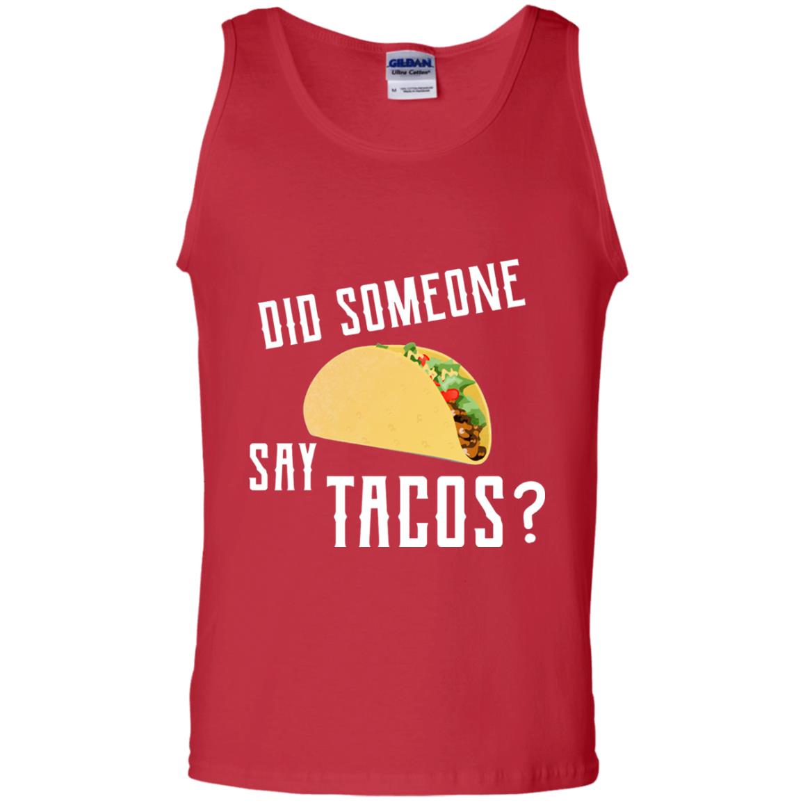 Did Someone Say Tacos Taco Lover T-shirt Red