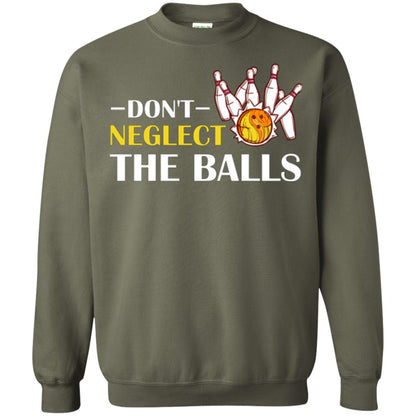 Bowling Lover T-shirt Don't Neglect The Balls Military Green