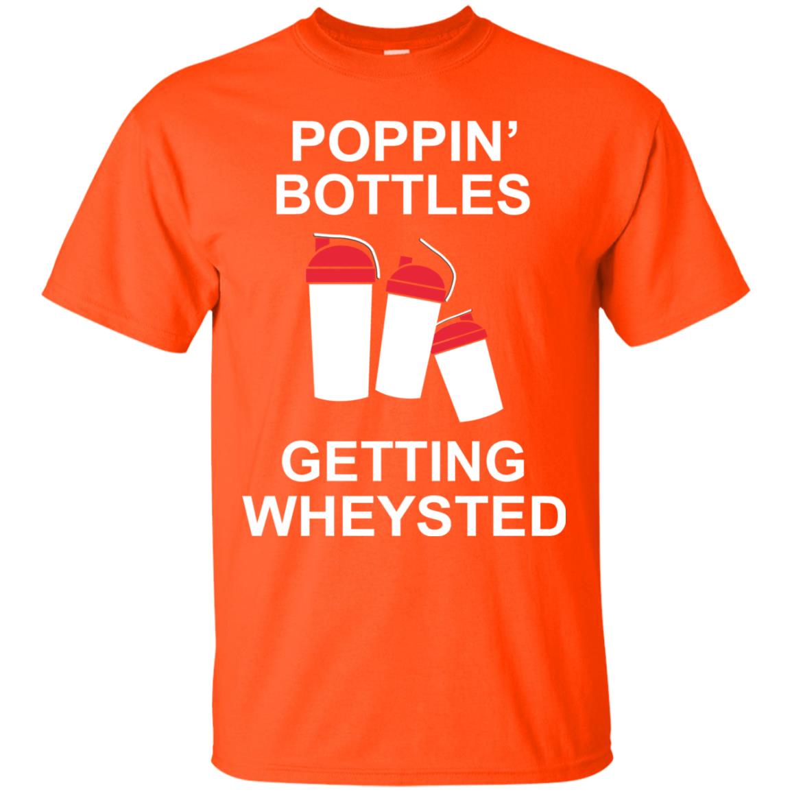 Popping Bottles Getting Wheysted Shirt Orange