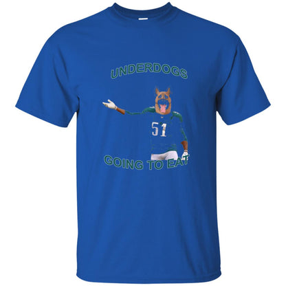 Football T-shirt Underdogs Going To Eat