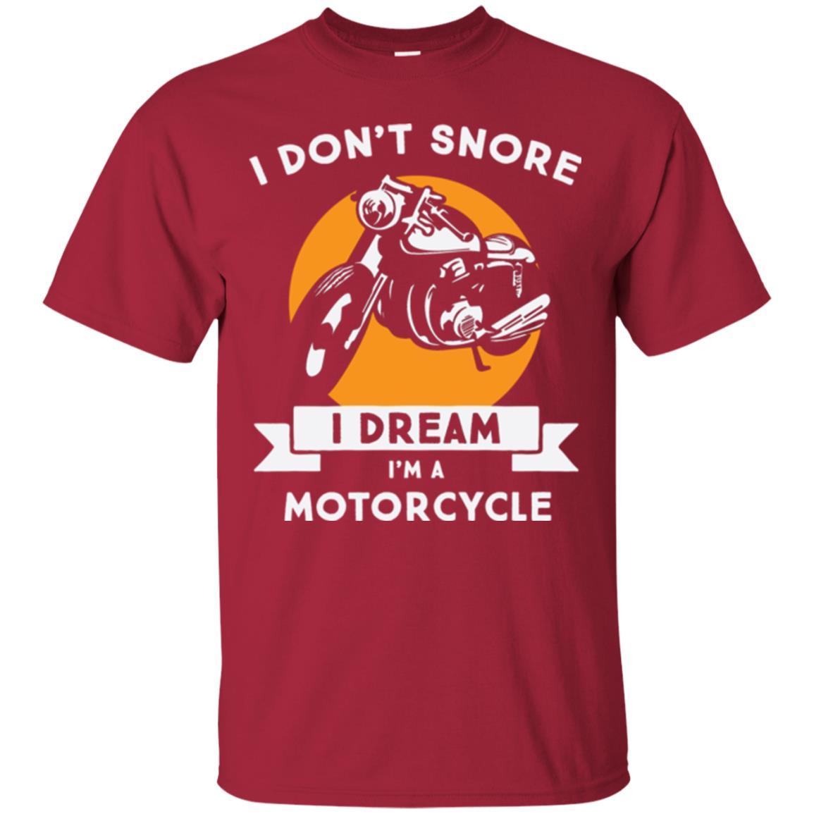 Motocross T-shirt I Don't Snore I Dream I'm A Motorcycle Cardinal