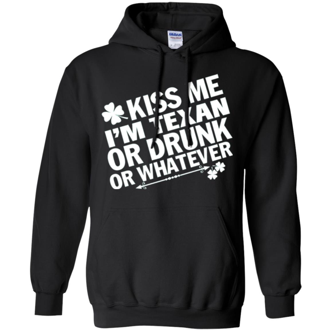 Kiss Me I_m Texan Or Drunk Or Whatever St. Patrick_s Day T-shirt Black