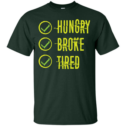 Hungry Broke Tired Check Mark T-shirt Forest