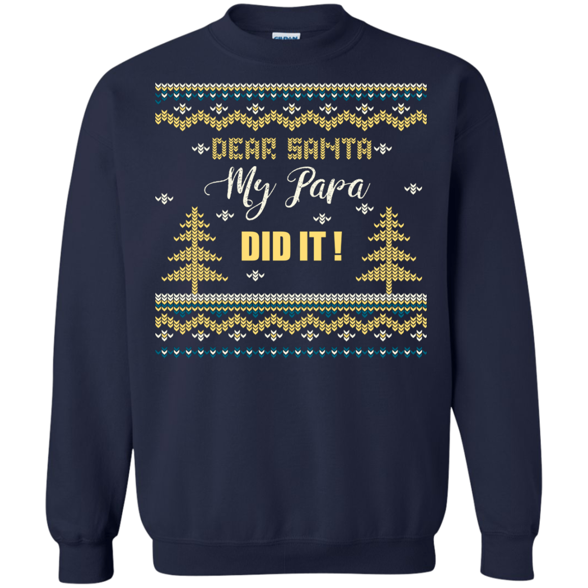Christmas T-shirt Dear Santa My Papa Did It Navy