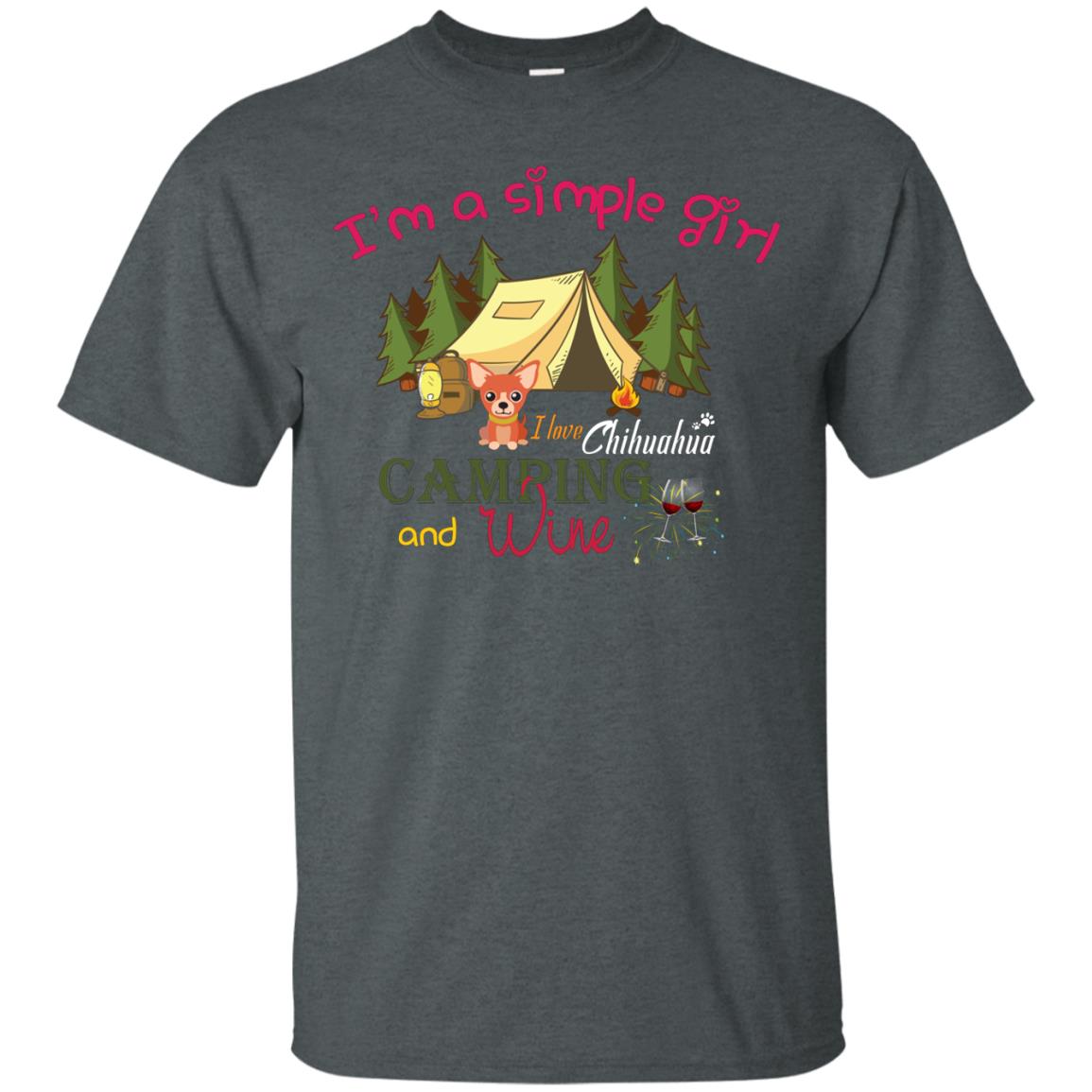 I’m A Simple Girl I Love Chihuahua Camping And Wine Shirt Dark Heather
