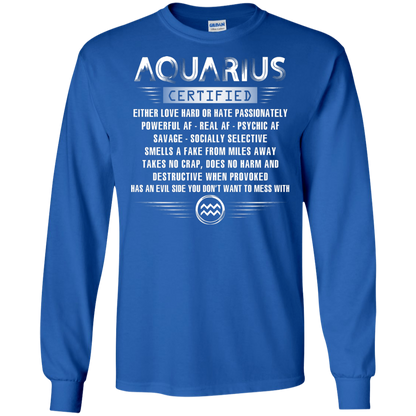 Aquarius Certified Either Love Hard Or Hate Passionately Powerful Af T-shirt