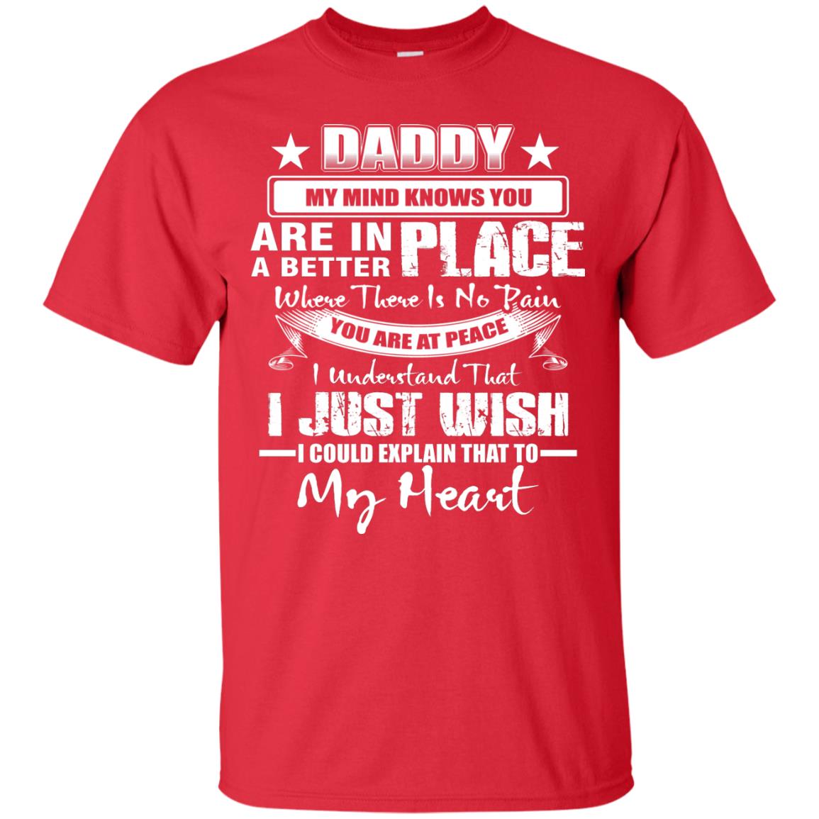Daddy My Mind Knows You Are In A Better Place Shirt Red