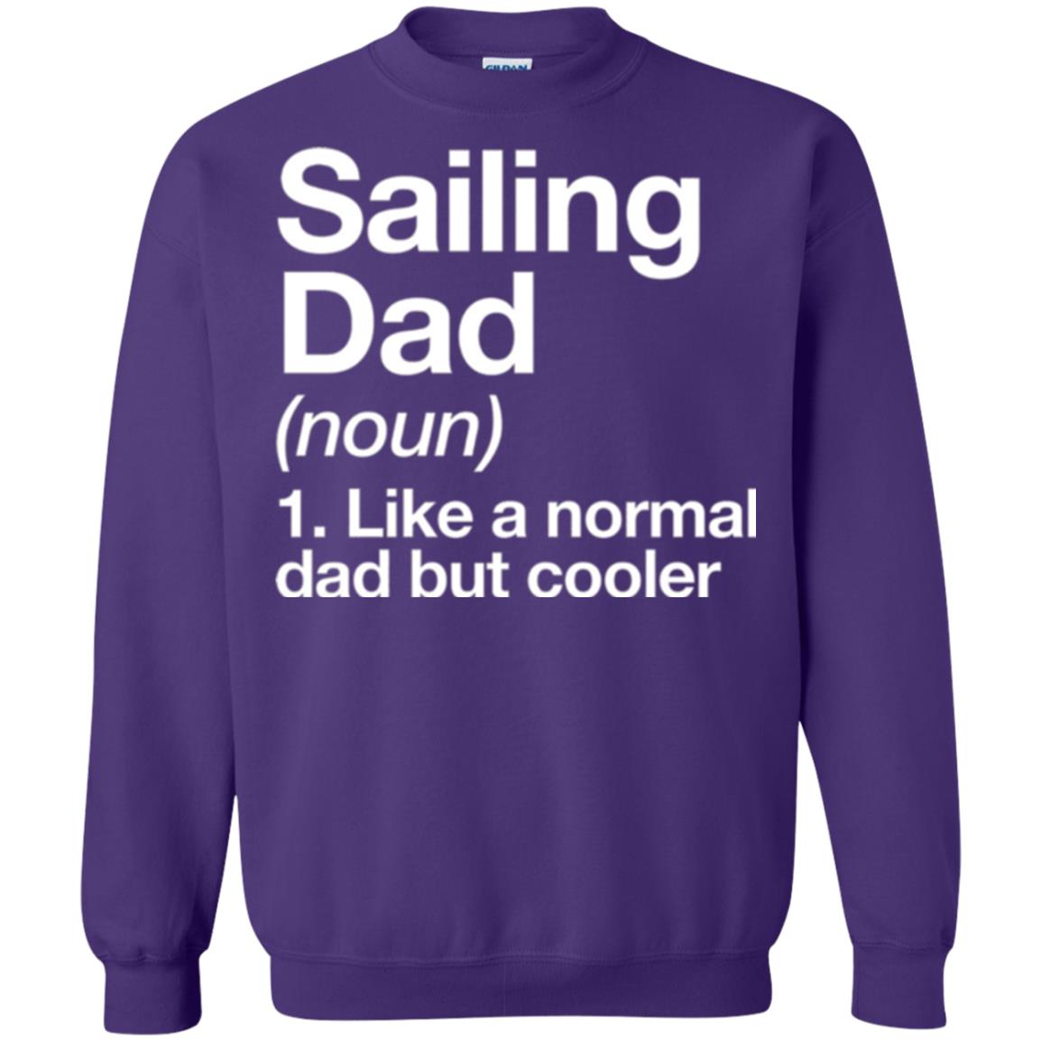 Sailing Dad T-shirt Like A Normal Dad But Cooler Purple